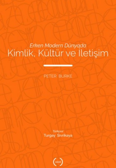 Erken Modern Dünyada Kimlik, Kültür ve İletişim Erken Modern Dünyada Kimlik, Kültür ve İletişim