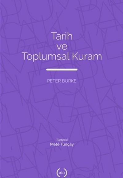 Tarih ve Toplumsal Kuram Tarih ve Toplumsal Kuram