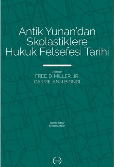 Antik Yunan’dan Skolastiklere Hukuk Felsefesi Tarihi Antik Yunan’dan Skolastiklere Hukuk Felsefesi Tarihi