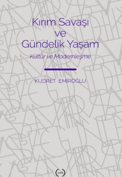 Kırım Savaşı ve Gündelik Yaşam Kırım Savaşı ve Gündelik Yaşam