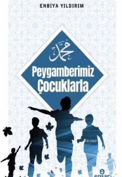 Peygamberimiz Çocuklarla Peygamberimiz Çocuklarla