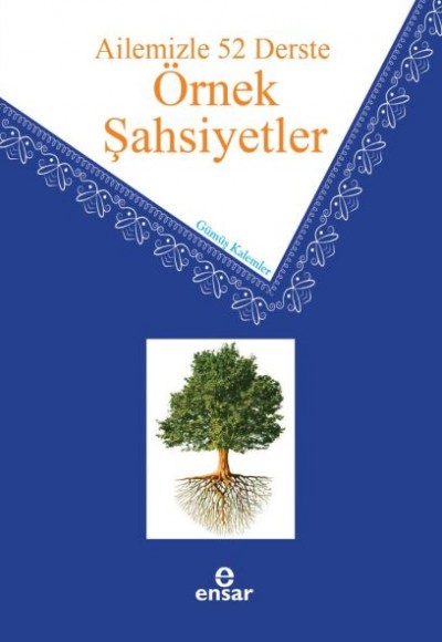 Ailemizle 52 Derste Örnek Şahsiyetler Ailemizle 52 Derste Örnek Şahsiyetler