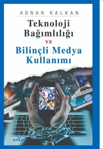 Teknoloji Bağımlılığı ve Bilinçli Medya Kullanımı