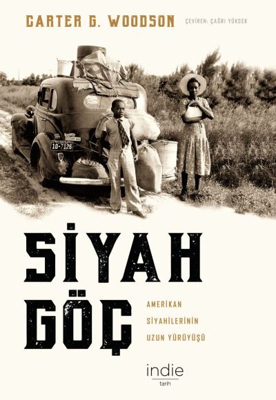 Siyah Göç - Amerikan Siyahilerinin Uzun Yürüyüşü Siyah Göç - Amerikan Siyahilerinin Uzun Yürüyüşü