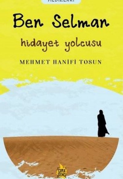 Ben Selman - Hidayet Yolcusu Ben Selman - Hidayet Yolcusu