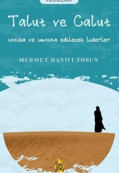 Ben Talut ve Calut - İttiba ve İmtina Edilecek Liderler Ben Talut ve Calut - İttiba ve İmtina Edilecek Liderler