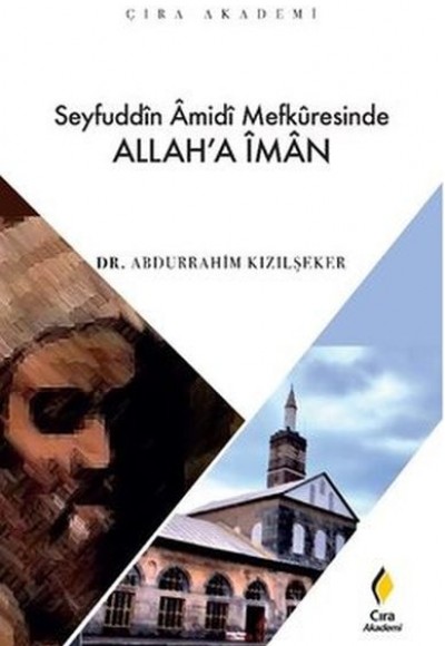 Seyfuddin Amidi Mefkuresinde Allah’a İman Seyfuddin Amidi Mefkuresinde Allah’a İman