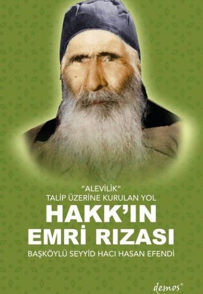 "Alevilik" Talip Üzerine Kurulan Yol Hakk'ın Emri Rızası "Alevilik" Talip Üzerine Kurulan Yol Hakk'ın Emri Rızası