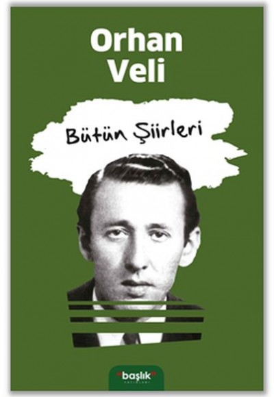 Orhan Veli - Bütün Şiirleri Orhan Veli - Bütün Şiirleri