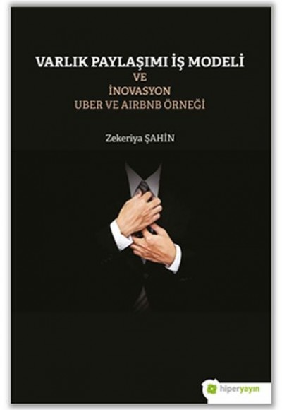Varlık Paylaşımı ve İnovasyon Uber ve Airbnb Örneği Varlık Paylaşımı ve İnovasyon Uber ve Airbnb Örneği