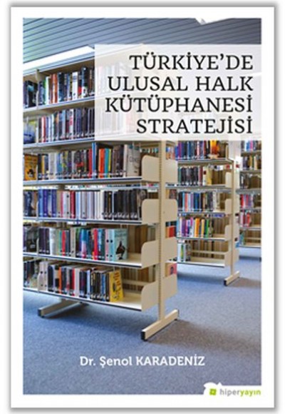 Türkiye’de Ulusal Halk Kütüphanesi Stratejisi Türkiye’de Ulusal Halk Kütüphanesi Stratejisi
