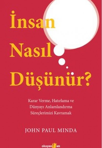 İnsan Nasıl Düşünür? İnsan Nasıl Düşünür?