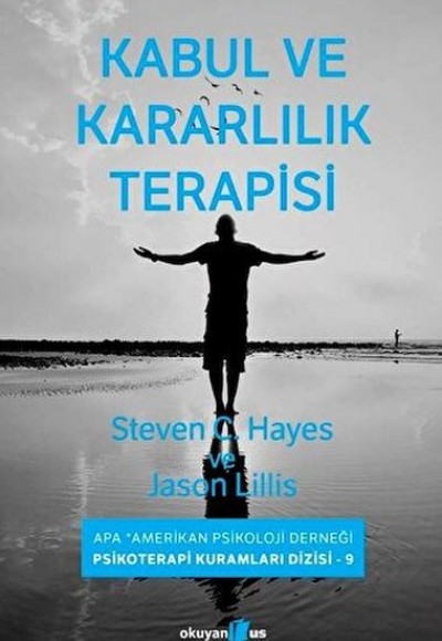 Kabul ve Kararlılık Terapisi Kabul ve Kararlılık Terapisi