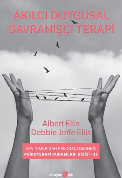 Akılcı-Duygusal Davranışçı Terapi Akılcı-Duygusal Davranışçı Terapi