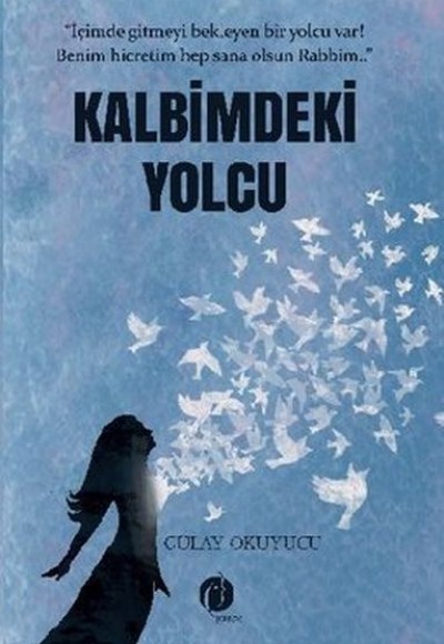 Kalbimdeki Yolcu