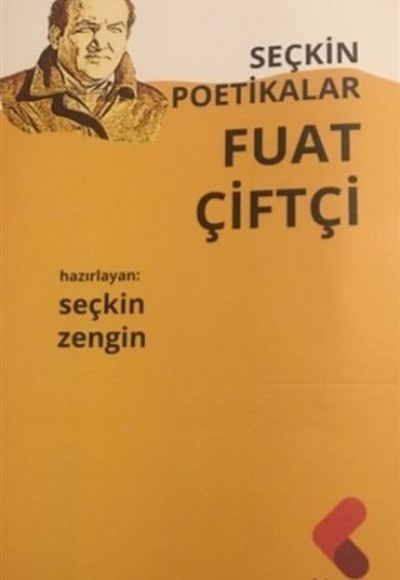 Fuat Çiftçi - Seçkin Poetikalar Fuat Çiftçi - Seçkin Poetikalar