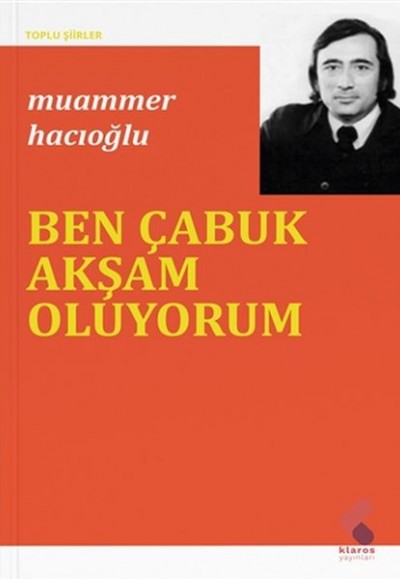 Ben Çabuk Akşam Oluyorum Ben Çabuk Akşam Oluyorum