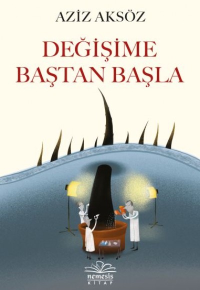 Değişime Baştan Başla Değişime Baştan Başla