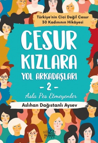 Cesur Kızlara Yol Arkadaşları - 2 Asla Pes Etmeyenler Cesur Kızlara Yol Arkadaşları - 2 Asla Pes Etmeyenler