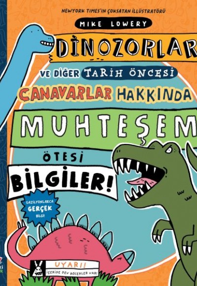 Dinozorlar ve Diğer Tarih Öncesi Canavarlar Hakkında Muhteşem Ötesi Bilgiler! Dinozorlar ve Diğer Tarih Öncesi Canavarlar Hakkında Muhteşem Ötesi Bilgiler!