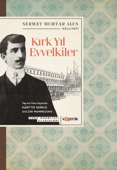 Kırk Yıl Evvelkiler Kırk Yıl Evvelkiler