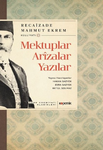 Mektuplar, Arîzalar, Yazılar Mektuplar, Arîzalar, Yazılar