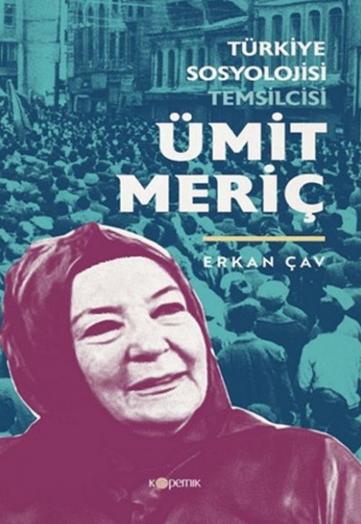 Türkiye Sosyolojisi Temsilcisi Ümit Meriç Türkiye Sosyolojisi Temsilcisi Ümit Meriç