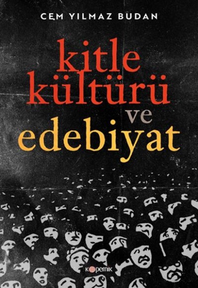 Kitle Kültürü ve Edebiyat Kitle Kültürü ve Edebiyat