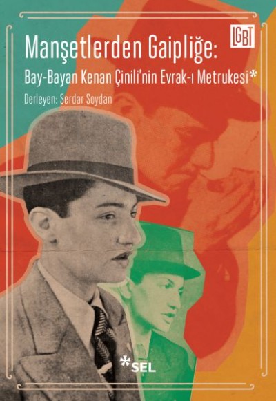 Manşetlerden Gaipliğe: Bay-Bayan Kenan Çinili'nin Evrak-ı Metrukesi Manşetlerden Gaipliğe: Bay-Bayan Kenan Çinili'nin Evrak-ı Metrukesi