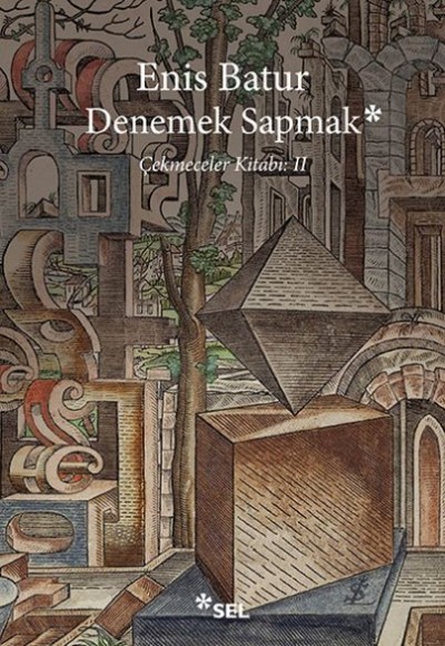 Denemek Sapmak - Çekmeceler Kitabı: II Denemek Sapmak - Çekmeceler Kitabı: II