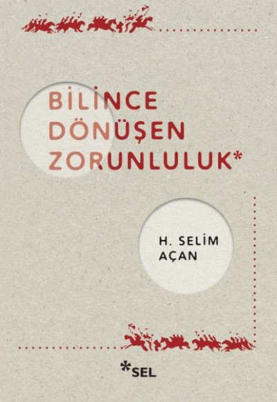 Bilince Dönüşen Zorunluluk Bilince Dönüşen Zorunluluk