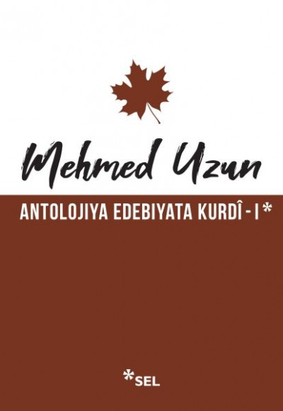 Antolojiya Edebiyata Kurdî - I Antolojiya Edebiyata Kurdî - I