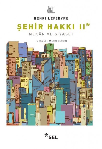 Şehir Hakkı II - Mekân ve Siyaset Şehir Hakkı II - Mekân ve Siyaset