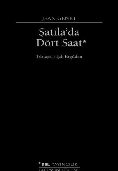Şatila'da Dört Saat Şatila'da Dört Saat