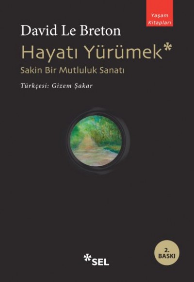 Hayatı Yürümek: Sakin Bir Mutluluk Sanatı Hayatı Yürümek: Sakin Bir Mutluluk Sanatı