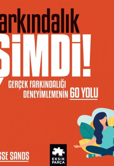 Farkındalık Şimdi! Farkındalık Şimdi!