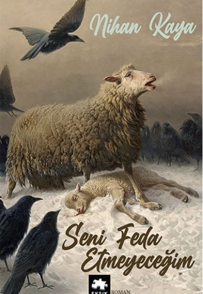 Seni Feda Etmeyeceğim