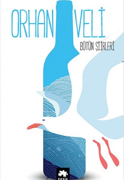 Bütün Şiirler - Orhan Veli Bütün Şiirler - Orhan Veli