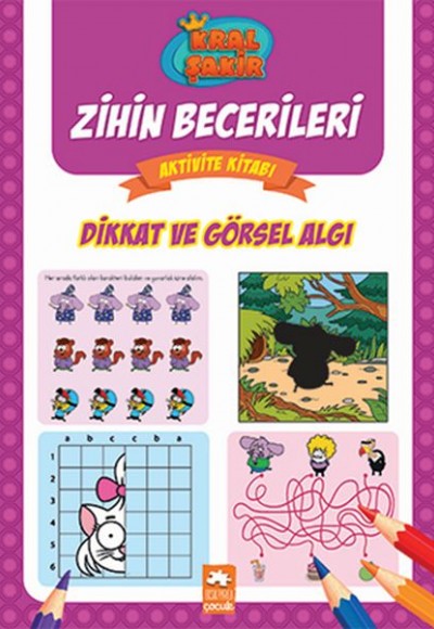 Dikkat ve Görsel Algı - Kral Şakir Zihin Becerileri Aktivite Kitabı Dikkat ve Görsel Algı - Kral Şakir Zihin Becerileri Aktivite Kitabı