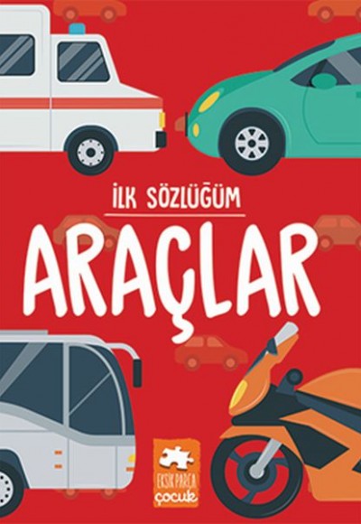 İlk Sözlüğüm - Araçlar İlk Sözlüğüm - Araçlar