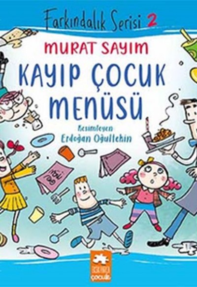 Farkındalık Serisi 2 - Kayıp Çocuk Menüsü Farkındalık Serisi 2 - Kayıp Çocuk Menüsü