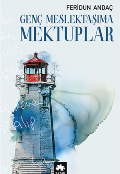Genç Meslektaşıma Mektuplar Genç Meslektaşıma Mektuplar