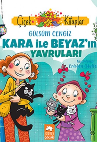 Kara ile Beyaz’ın Yavruları Kara ile Beyaz’ın Yavruları
