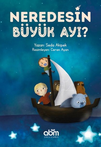 Neredesin Büyük Ayı? Neredesin Büyük Ayı?