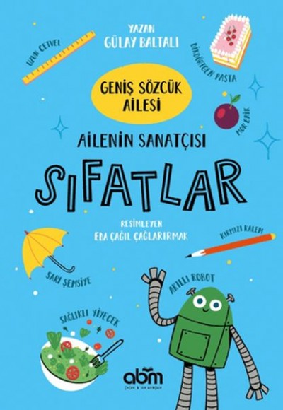 Geniş Sözcük Ailesi- Ailenin Sanatçısı Sıfatlar Geniş Sözcük Ailesi- Ailenin Sanatçısı Sıfatlar