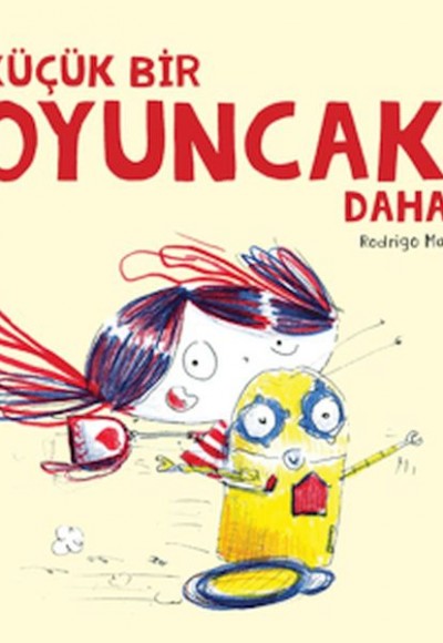 Küçük Bir Oyuncak Daha Küçük Bir Oyuncak Daha