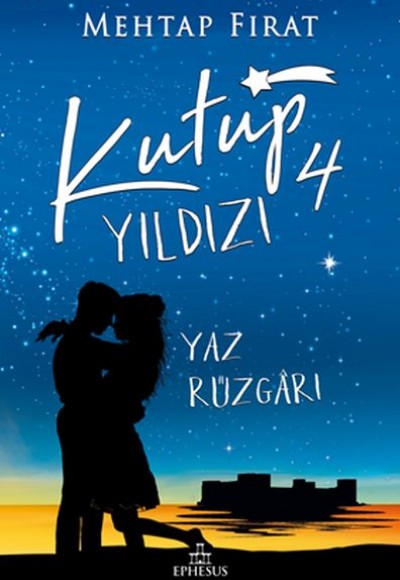 Kutup Yıldızı - 4 Yaz Rüzgarı Kutup Yıldızı - 4 Yaz Rüzgarı