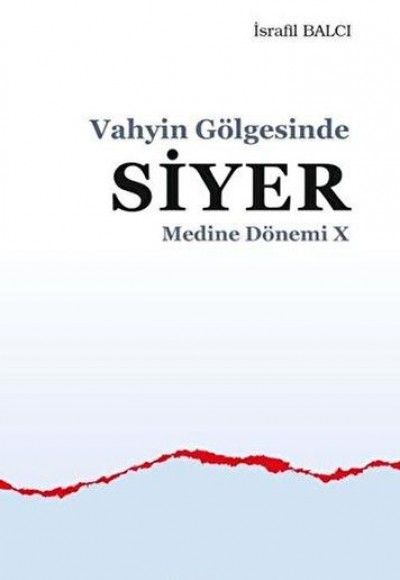 Vahyin Gölgesinde Siyer - Medine Dönemi 10 Vahyin Gölgesinde Siyer - Medine Dönemi 10