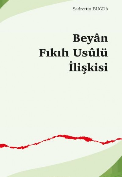 Beyân-Fıkıh Usûlü İlişkisi Beyân-Fıkıh Usûlü İlişkisi