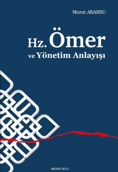 Hz.Ömer ve Yönetim Anlayışı Hz.Ömer ve Yönetim Anlayışı